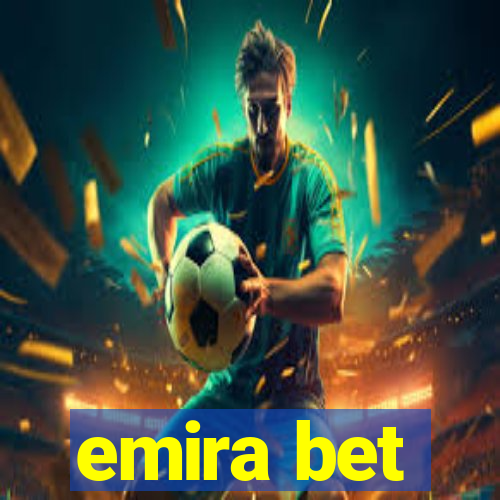 emira bet